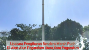 Upacara Pengibaran Bendera Merah Putih Di Alun-alun Pagaralam Utara, Kota Pagaralam