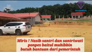 Miris ! Nasib santri dan santriwati ponpes baitul muhibbin butuh bantuan dari pemerintah