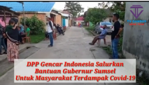 DPP Gencar Indonesia Salurkan Bantuan Gubernur Sumsel Untuk Masyarakat Terdampak Covid-19
