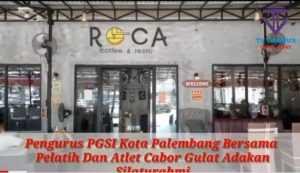Pengurus PGSI Kota Palembang Bersama Pelatih Dan Atlet Cabor Gulat Adakan Silaturahmi
