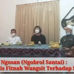 Ngosan (Ngobrol Santai) : Menangkis Fitnah Wangsit Terhadap SMB III