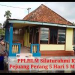 PPLHLM Silaturahmi Ke Pejuang Perang 5 Hari 5 Malam