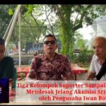 Tiga Kelompok Suporter Sampaikan Tiga Hal Mendesak Jelang Akuisisi Sriwijaya FC oleh Pengusaha Iwan Bomba.