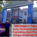 SMA N 6 Palembang Gelar Perpisahan Kelas XII & Perpisahan Guru Purna Bakti Dengan Khataman Al Qur’an