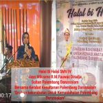 Halal Bi Halal SMV IV  Jayo Wikramo R.M.Fauwaz Diradja  Sultan Palembang Darussalam  Bersama Kerabat Kesultanan Palembang Darussalam  “Eratkan kekerabatan Untuk Kemaslahatan Palembang Darussalam