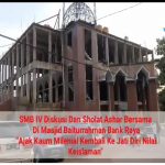 SMB IV Diskusi Dan Sholat Ashar Bersama  Di Masjid Baiturrahman Bank Raya  “Ajak Kaum Milenial Kembali Ke Jati Diri Nilai Keislaman