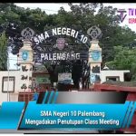 SMA Negeri 10 Palembang Mengadakan Penutupan Class Meeting