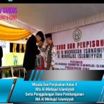 Wisuda Dan Perpisahan Kelas X  Mts Al Minhajul Islamiyyah Serta Penggalangan Dana Pembangunan  MA Al Minhajul Islamiyyah