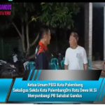 Ketua Umum PBSI Kota Palembang Drs Ratu Dewa M.Si Menyambangi PB Sahabat Di Gandus