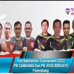 Fun Badminton Tournament 2022 PB CANDAWA Dan PB JOSS BERSATU Palembang