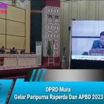 DPRD Mura Gelar Paripurna Raperda Dan APBD 2023