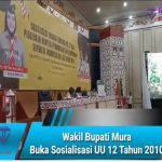 Wakil Bupati Mura Buka Sosialisasi UU 12 Tahun 2010