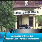 Antisipasi Bom Bunuh Diri, Mapolres Mura Tingkatkan Pengamanan