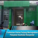 Puskesmas Rantau Panjang Meningkatkan Pelayanan Kesehatan Masyarakat
