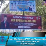 Reses Tahap 1 Anggota DPRD Propinsi Sumatera Selatan Dapil 1,Dedi Supriyanto S.Kom.,MM Fraksi PDI Perjuangan