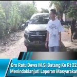 Drs H Ratu Dewa M.Si Datang Ke Rt 22 Menindaklanjuti Laporan Masyarakat