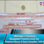 SMA Negeri 6 Palembang Mengadakan Pesantren Umum Dan  Pesantren Khusus Di Bulan Ramadhan 1444 H