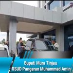 Bupati Musi Rawas Tinjau RSUD Pangeran Muhammad Amin