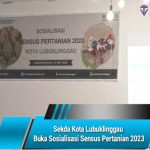 Sekda Kota Lubuklinggau Buka Sosialisasi Sensus Pertanian 2023