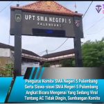 Pengurus Komite SMA Negeri 5 Palembang Serta Siswa-siswi SMA Negeri 5 Palembang Angkat Bicara Mengenai Yang Sedang Viral Tentang AC Tidak Dingin, Sumbangan Komite