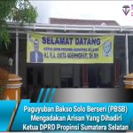 Paguyuban Bakso Solo Berseri (PBSB)  Mengadakan Arisan Yang Dihadiri Ketua DPRD Propinsi Sumatera Selatan