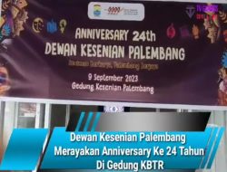 Dewan Kesenian Palembang Merayakan Anniversary Ke 24 Tahun Di Gedung KBTR