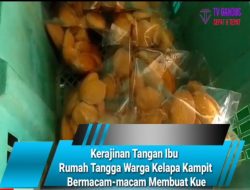 Kerajinan Tangan Ibu  Rumah Tangga Warga Kelapa Kampit  Bermacam-macam Membuat Kue