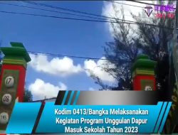 Kodim 0413/Bangka Melaksanakan  Kegiatan Program Unggulan Dapur  Masuk Sekolah Tahun 2023