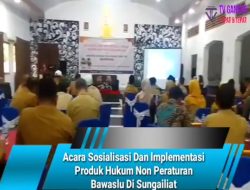 Acara Sosialisasi Dan lmplementasi Produk Hukum Non Peraturan Bawaslu Di Sungailiat