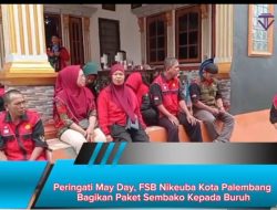 Peringati May Day, FSB Nikeuba Kota Palembang Bagikan Paket Sembako Kepada Buruh
