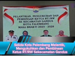 Drs H Ratu Dewa M.Si Sekda Kota Palembang Melantik, Mengukuhkan dan Pembinaan Ketua RT/RW Sekecamatan Gandus