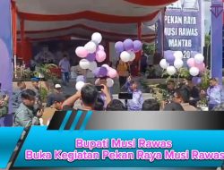 Bupati Musi Rawas Buka Kegiatan Pekan Raya Musi Rawas
