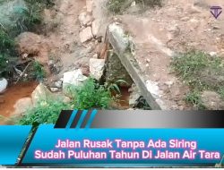 Jalan Rusak Tanpa Ada Siring Sudah Puluhan Tahun Di Jalan Air Tara,Warga Pun Begitu Resah Belum Ada Perbaikan Dari Pemerintah Kabupaten Bangka Barat