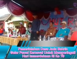 Pemerintahan Desa Jada Bahrin Gelar Pawai Karnaval Untuk Memperingati Hari kemerdekaan RI Ke 79