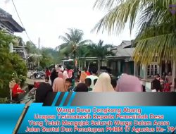 Warga Desa Cengkong Abang Ucapan Terimakasih Kepada Pemerintah Desa Yang Telah Mengajak Seluruh Warga Dalam Acara Jalan Santai Dan Penutupan PHBN 17 Agustus Ke- 79
