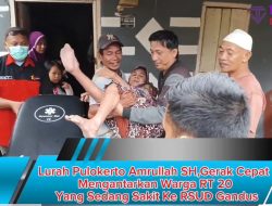 Lurah Pulokerto Kecamatan Gandus Amrullah SH,Gerak Cepat Mengantarkan Warga RT 20 Yang Sedang Sakit Ke RSUD Gandus