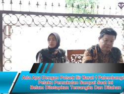 Ada Apa Dengan Polsek Ilir Barat 1 Palembang???Pelaku Pemukulan Sampai Saat Ini Belum Ditetapkan Tersangka Dan Ditahan