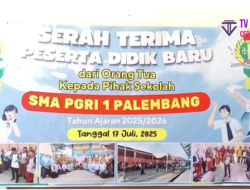 SMA PGRI 1 Palembang Melakukan  Paparan Kelas Digital dan Serah Terima Anak Peserta Didik Baru Dari Orang Tua Ke Pihak Sekolah