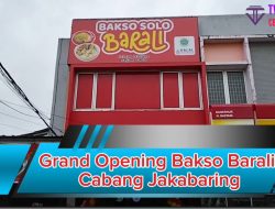 Grand Opening Bakso Barali Cabang Jakabaring