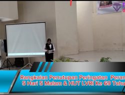 Rangkaian Penutupan Peringatan Perang 5 Hari 5 Malam & HUT LVRI Ke 69 Tahun