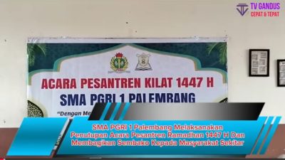 SMA PGRI 1 Palembang Melaksanakan Penutupan Acara Pesantren Ramadhan 1447 H Dan Membagikan Sembako Kepada Masyarakat Sekitar