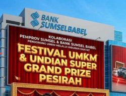 Pemprov Sumsel dan Bank Sumsel Babel Kolaborasi Dorong UMKM Lokal Melalui Hiburan Rakyat dan Undian Super Grand Prize Pesirah
