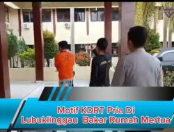 Motif KDRT Pria Di Lubuklinggau Bakar Rumah Mertua